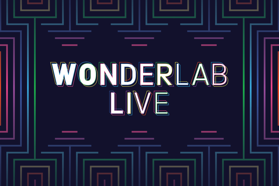 Wonderlab Live